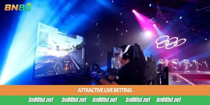Attractive live betting