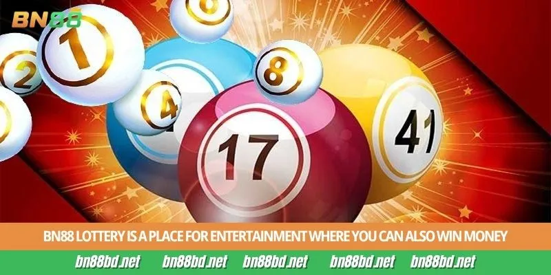 BN88 lottery is a place for entertainment where you can also win money