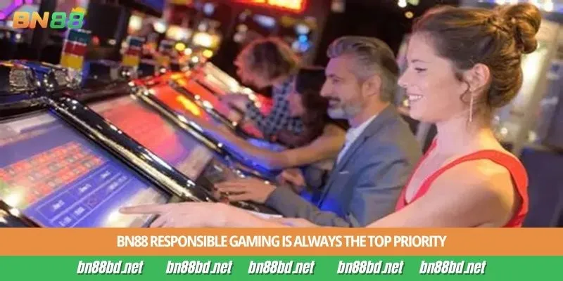 BN88 Responsible Gaming is always the top priority