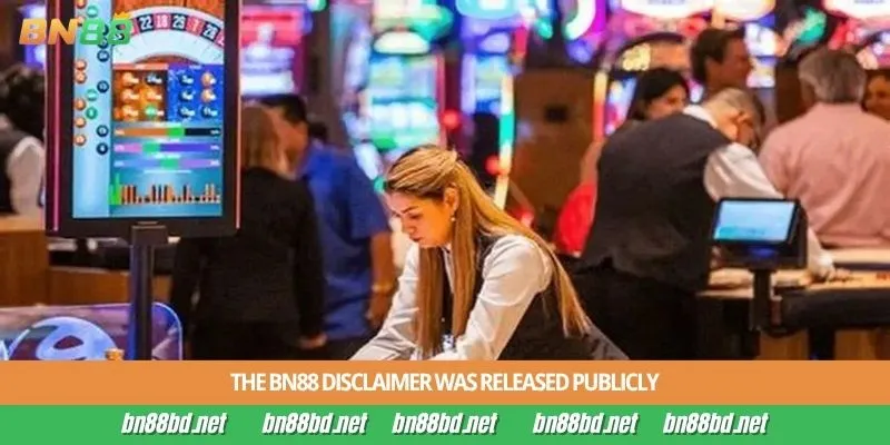 The BN88 Disclaimer was released publicly