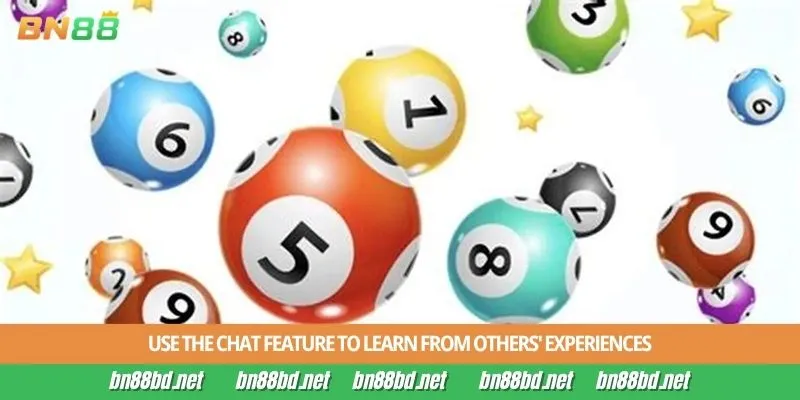 Use the chat feature to learn from others' experiences