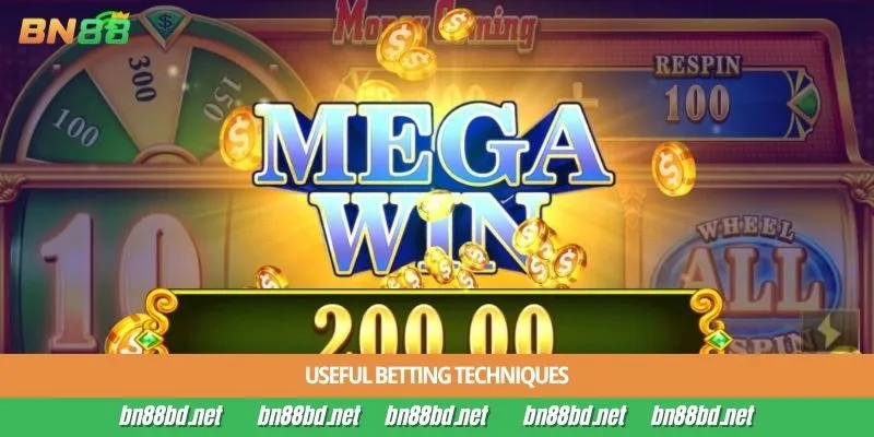 Useful betting techniques