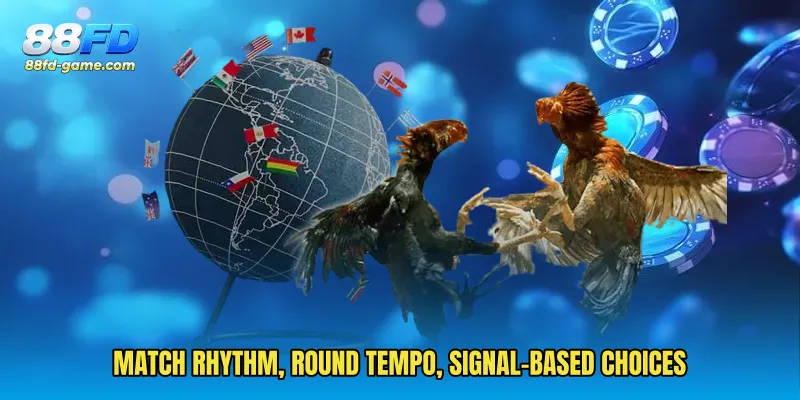 Match rhythm, round tempo, signal-based choices