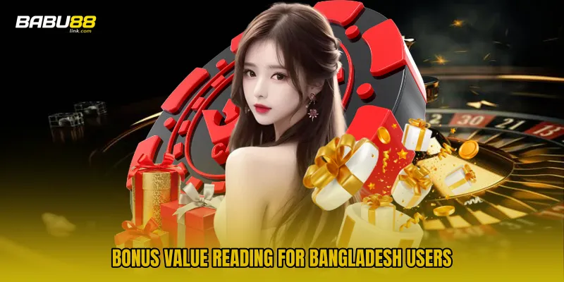 Bonus value reading for Bangladesh users